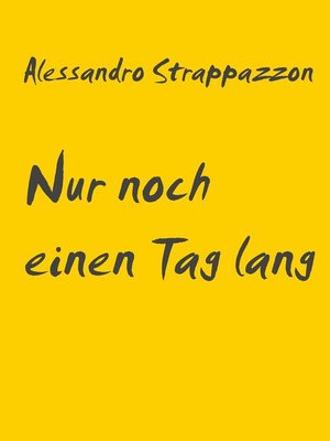 cover image of Nur noch einen Tag lang